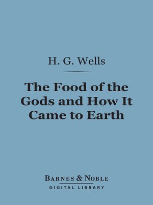 cover image of The Food of the Gods and How It Came to Earth (Barnes & Noble Digital Library)